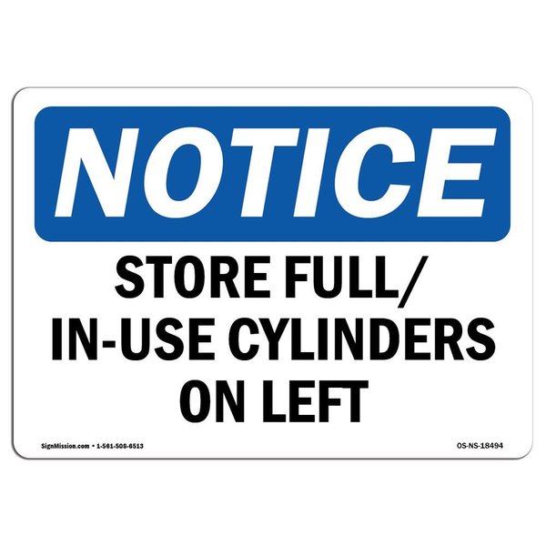 Signmission OSHA Notice Sign, 7" H, 10" W, Rigid Plastic, Store Full In-Use Cylinders On Left Sign, Landscape OS-NS-P-710-L-18494